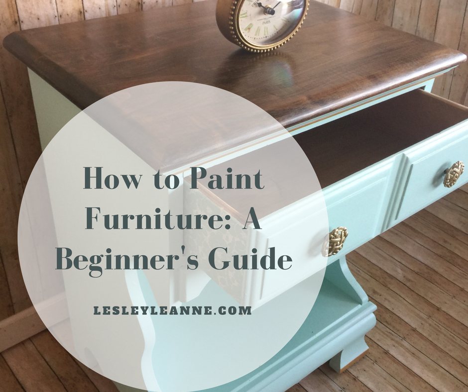 How To Paint Furniture- A Beginner’s Guide